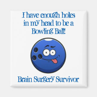Brain Surgery Survivor Magnet