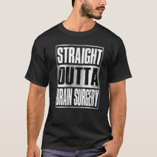 Brain Surgery Survivor Post Tumour Recovery T-Shirt