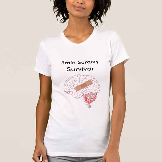 Brain Surgery Survivor Tshirt (Front)