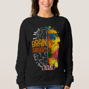 Brain Tumor Awarene I Had Brain Surgery What's You Sweatshirt