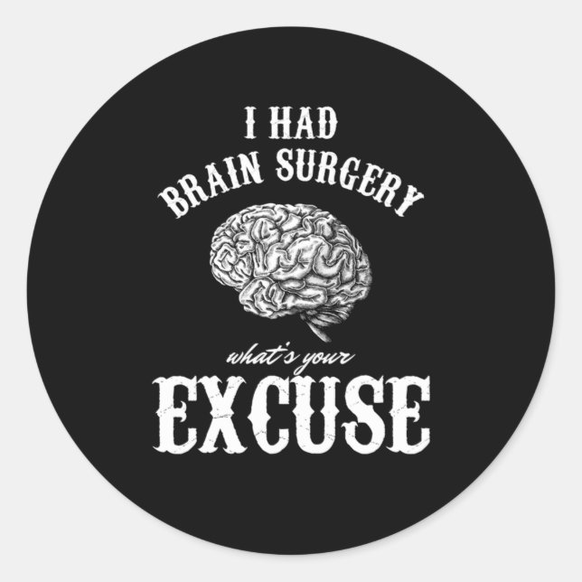 Brain Tumour Awareness Gift I Had Brain Surgery Wh Classic Round Sticker (Front)