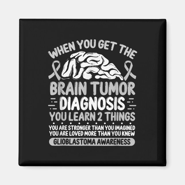 Brain Tumour Awareness Grey Ribbon Glioblastoma Di Magnet (Front)
