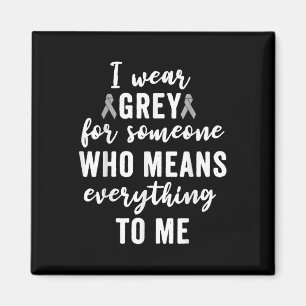 Brain Tumour Awareness T Shirts Grey S Cancer Pati Magnet