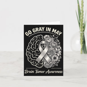 Brain tumour awareness wear grey in may strong card