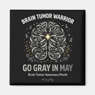 Brain tumour awareness wear grey in may strong magnet