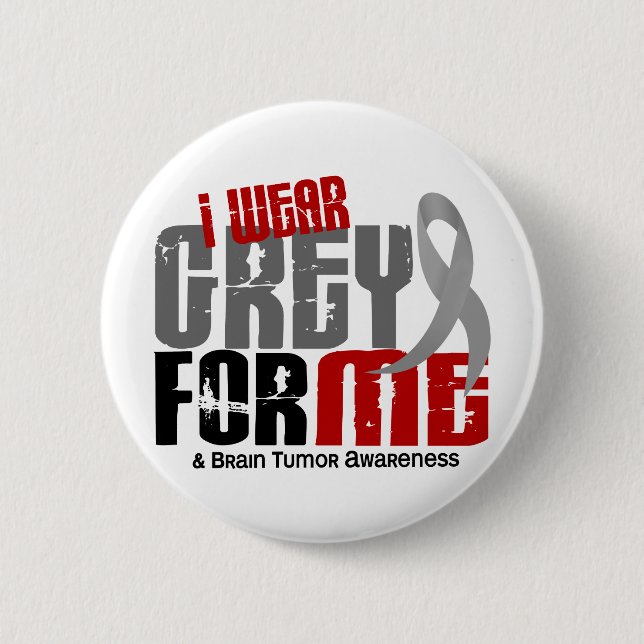Brain Tumour I Wear Grey For ME 6.2 6 Cm Round Badge (Front)