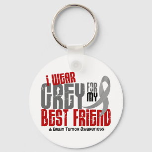 Brain Tumour I Wear Grey For My Best Friend 6.2 Key Ring