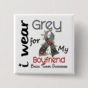 Brain Tumour I Wear Grey For My Boyfriend 43 15 Cm Square Badge