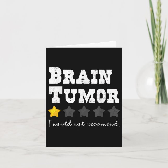 Brain Tumour I Would Not Recommend Support Tumour  Card (Front)