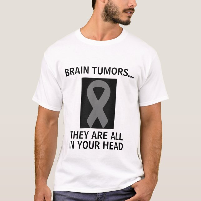 Brain Tumours all in your head T-Shirt (Front)