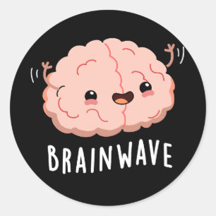Brain Wave Funny Anatomy Pun Dark BG Classic Round Sticker