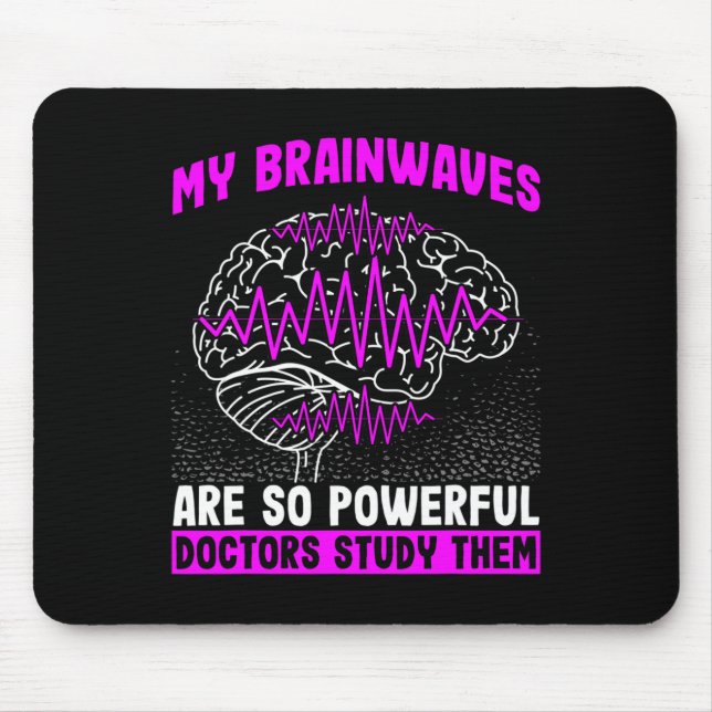 Brain Waves Are So Powerful Doctors Study Them Epi Mouse Mat (Front)