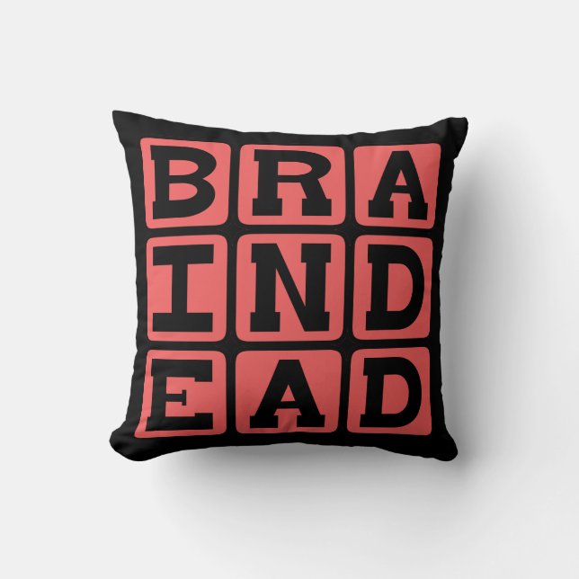 Braindead, Not Much Upstairs Cushion (Front)