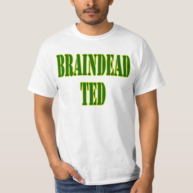 BRAINDEAD TED T-Shirt (Front)