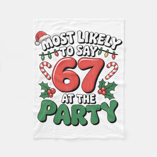 Brainrot Funny Xmas 67 Meme Christmas Most Likely  Fleece Blanket (Front)