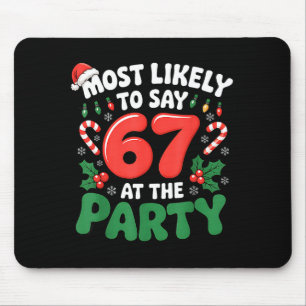 Brainrot Funny Xmas 67 Meme Christmas Most Likely Mouse Mat