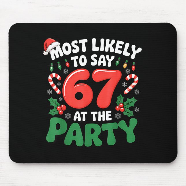 Brainrot Funny Xmas 67 Meme Christmas Most Likely  Mouse Mat (Front)