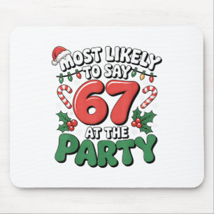 Brainrot Funny Xmas 67 Meme Christmas Most Likely  Mouse Mat