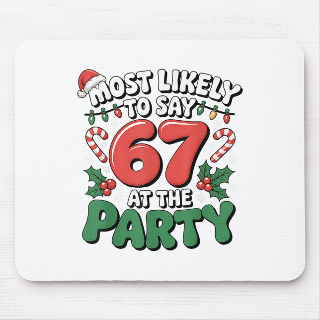 Brainrot Funny Xmas 67 Meme Christmas Most Likely  Mouse Mat (Front)