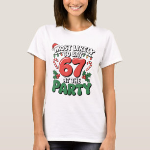 Brainrot Funny Xmas 67 Meme Christmas Most Likely T-Shirt