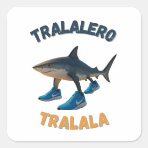 BrainRots TralaleroTralala The Three-Legged Shark Square Sticker