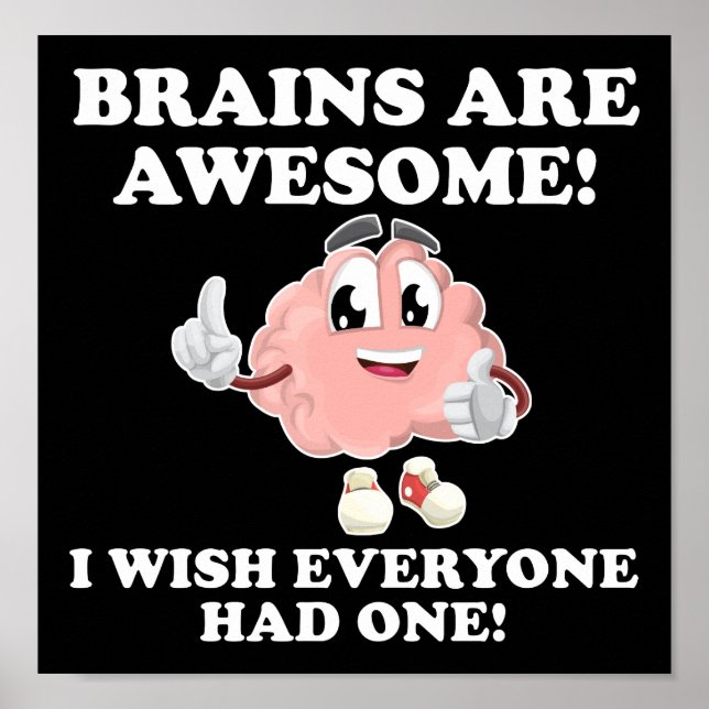 Brains Are Awesome Funny Poster blk (Front)