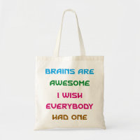 Brains are Awesome Funny Quotes