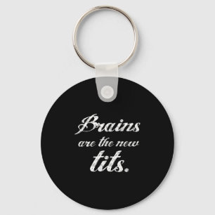 Brains Are The New Funny Feminist Litical Quote Key Ring