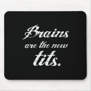 Brains Are The New Funny Feminist Litical Quote Mouse Mat