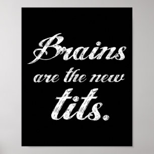 Brains Are The New Funny Feminist Litical Quote Poster
