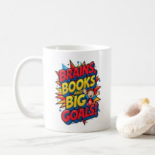 Brains Books and Big Goals - Fun Back-to-School Coffee Mug