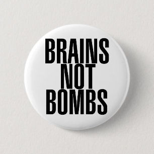 Brains not Bombs 6 Cm Round Badge
