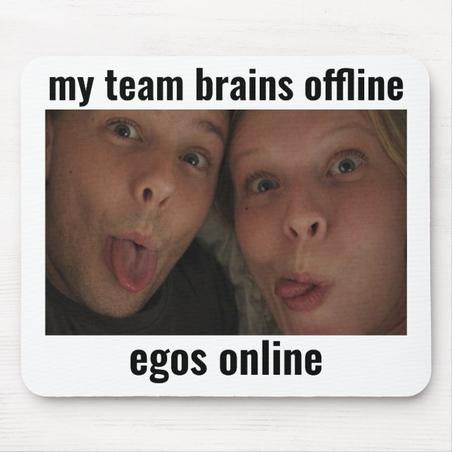 Brains Offline Egos Online Gamer Meme Mouse Pad (Front)