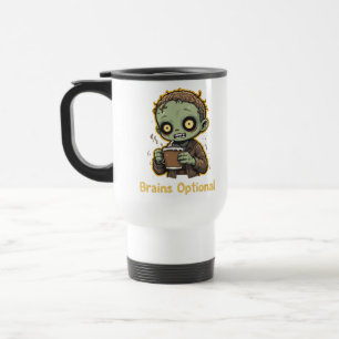 Brains Optional Zombie Coffee Funny Cute Undead  Travel Mug