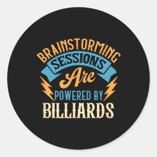 Brainstorming Sessions Billiards Enthusiast Classic Round Sticker