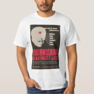 Brainwashing is a cinch! T-Shirt