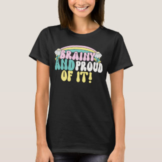 Brainy and Proud of It!, Neuroscience, Neurology T-Shirt