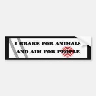 Brake for Animals & Aim for People Bumper Sticker