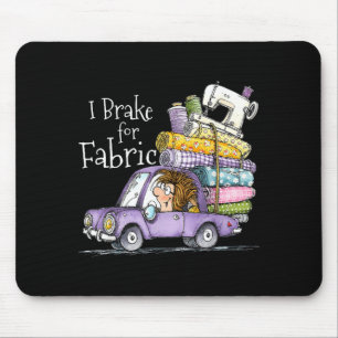 Brake For Fabric Funny Cute Car Quilting Sewing Mouse Mat