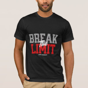 Brake the limit Motivational T-Shirt