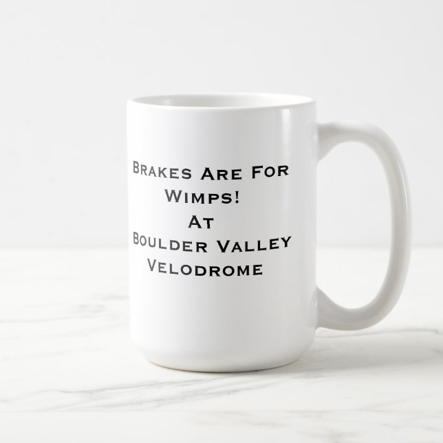 Brakes Are For Wimps! Boulder Velodrome Mug (Right)