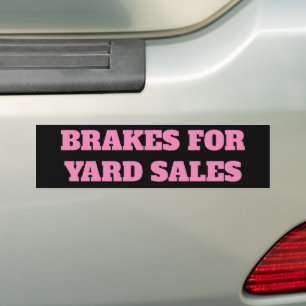 BRAKES FOR YARD SALES BUMPER STICKER