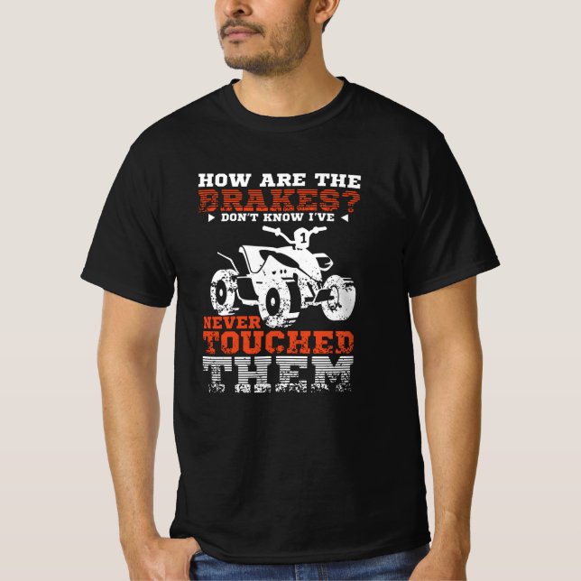 Brakes Quad Atv T-Shirt (Front)