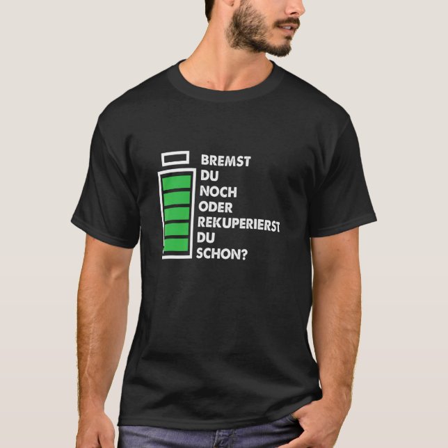 Braking Car Recuperating Electric Car Battery Driv T-Shirt (Front)