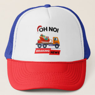 BRAKING NEWS - Santa's Delivery Setback. Trucker Hat