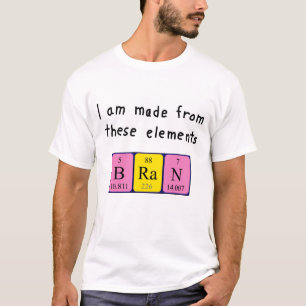 Bran periodic table name shirt