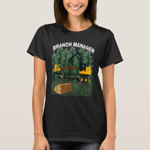 Branch Manager Yellow Log Loader Logging Equipment T-Shirt