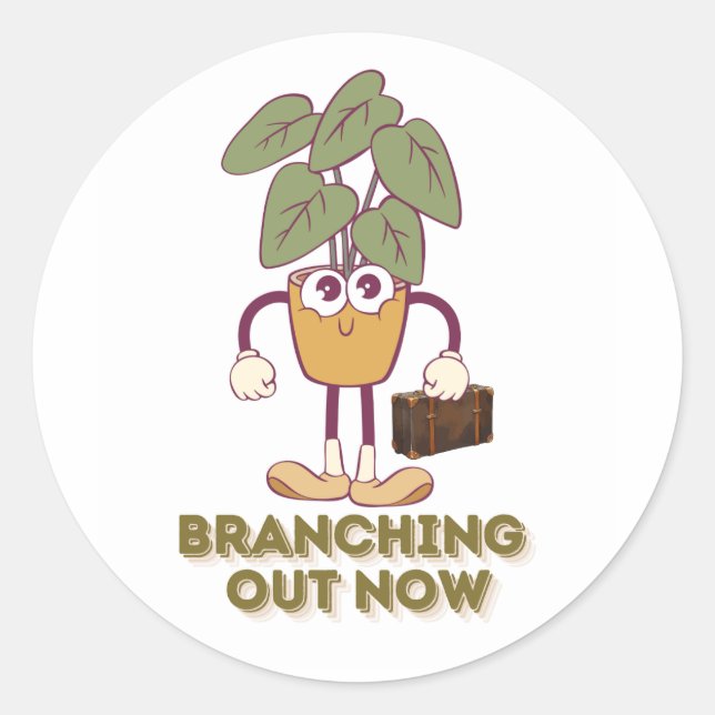 Branching Out Now — Cute Plant Graphic Classic Round Sticker (Front)
