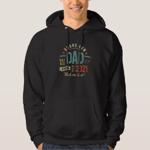 Brand New Dad First Kid Born March 2021 Hoodie