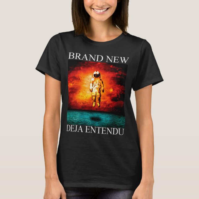 Brand New Deja Entendu  T-Shirt (Front)